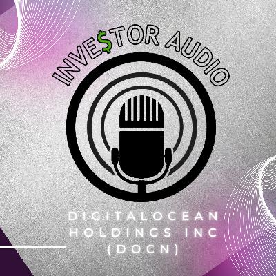 Digitalocean Holdings Inc: DOCN (2021) - Simple Solutions that Developers Love! (Intro) Digitalocean Holdings Inc: DOCN (2021) - Simple Solutions that Developers Love! (Intro)