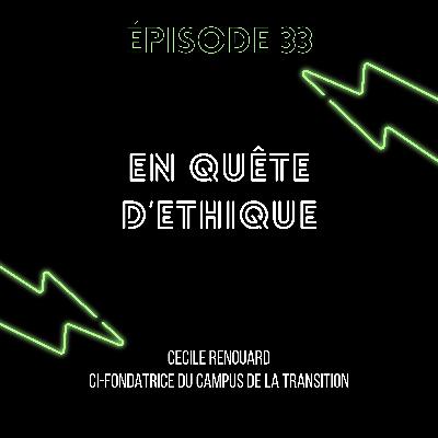 Episode 33 : En quête d'éthique
