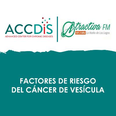 Factores de riesgo del cáncer de vesícula