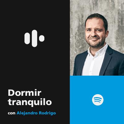 #28 Dormir tranquilo con Alejandro Rodrigo