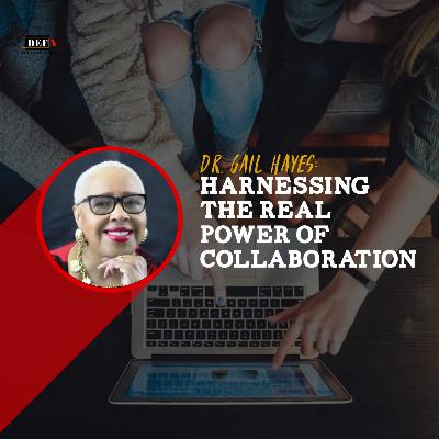 Harnessing the REAL Power of Collaboration