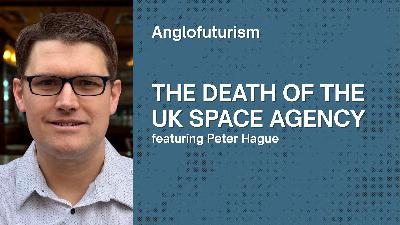 The Death of the UK Space Agency