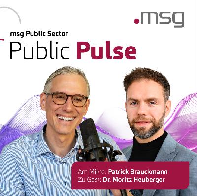 Folge 2: Dr. Moritz Heuberger – MdB und Verwaltungswissenschaftler