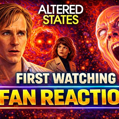 Altered States (1980) 4K – First Time Watching This Mind-Bending Cult Sci-Fi | Fan Commentary