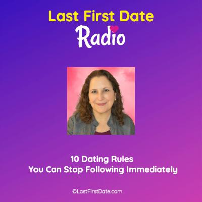 EP 695: 10 Dating Rules You Can Stop Following Immediately