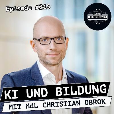 #215 KI und Bildung - mit MdL Christian Obrok
