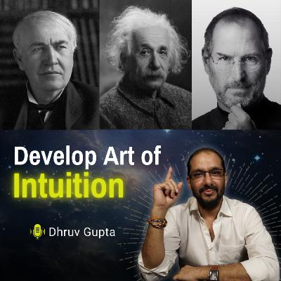 How to develop the Art of Intuition. How to develop the Art of Intuition.