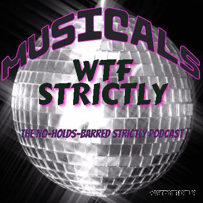 WTF Strictly - Week 11 - Musical or Music Hall?