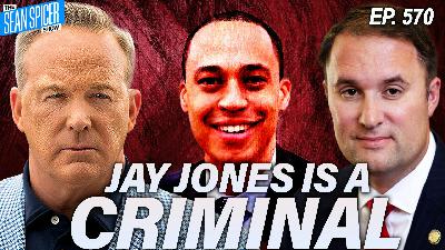 Is Jay Jones an ACTUAL Criminal? | Ep 570 Is Jay Jones an ACTUAL Criminal? | Ep 570