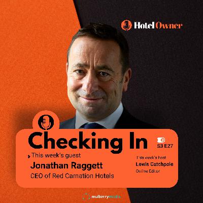 How Red Carnation Hotels' CEO empowers teams through a people-first culture