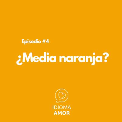 ¿Media Naranja?