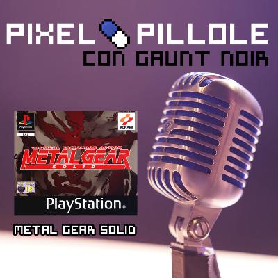 Pixel Pillole - Metal Gear Solid (1999) Pixel Pillole - Metal Gear Solid (1999)