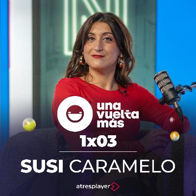 Una Vuelta Más - 1x03 - Susi Caramelo Una Vuelta Más - 1x03 - Susi Caramelo