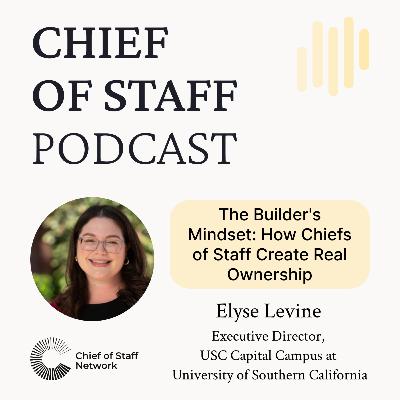 The Builder's Mindset: How Chiefs of Staff Create Real Ownership