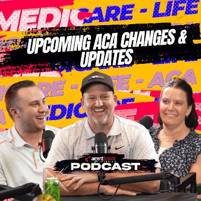 Podcast Ep. 98: Upcoming ACA Changes & Updates Podcast Ep. 98: Upcoming ACA Changes & Updates