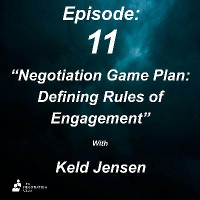 Negotiation Game Plan: Defining Rules of Engagement with Keld Jensen