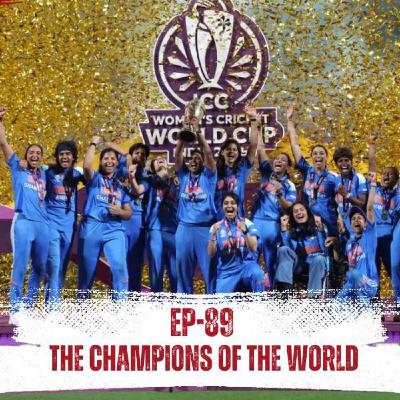 EP - 89 | Why India’s 2025 World Cup Win Is Bigger Than Cricket | #INDvsSA