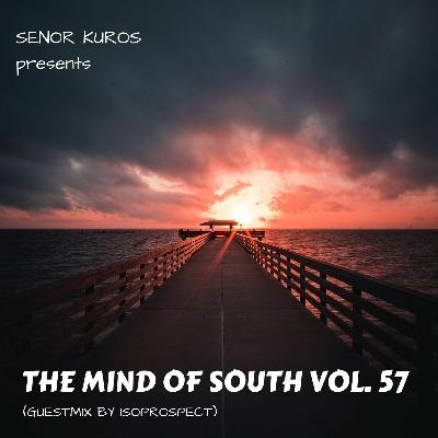The Mind Of South Volume 57 - GUESTMIX BY ISOPROSPECT