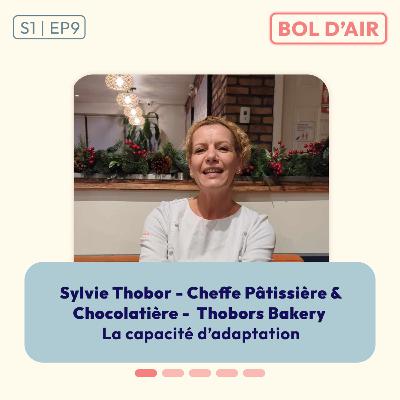 Comment Sylvie Thobor, Thobors Bakery : son parcours de coiffeuse à cheffe d'entreprise/chocolatière/pâtissière