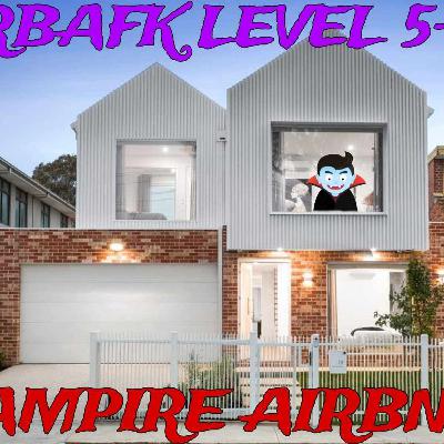 Level 5-4: Vampire AirBnB