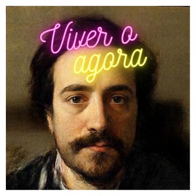Viver o agora