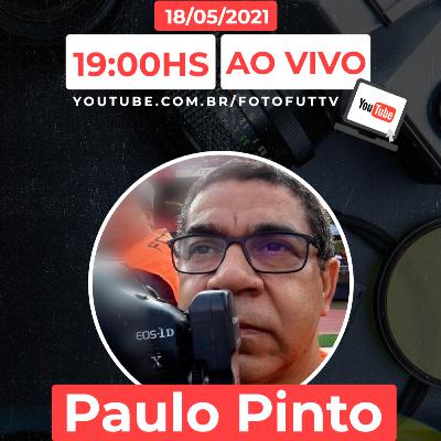 Paulo Pinto - FOTOFUT PODCAST #23