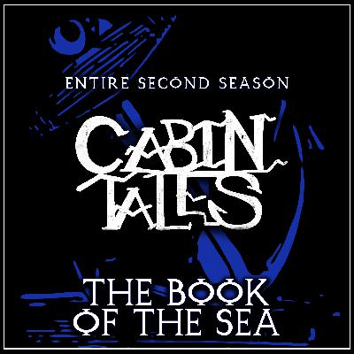 Cabin Tales: Season 2 | FULL STORY | Award-Winning Horror Audio Drama
