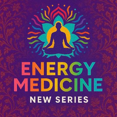 Energy Medicine – Clearing Blocks to Reach Your Full Potential