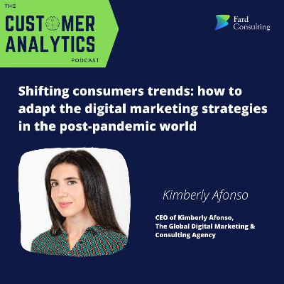 Shifting consumers trends: how to adapt the digital marketing strategies in the post-pandemic world