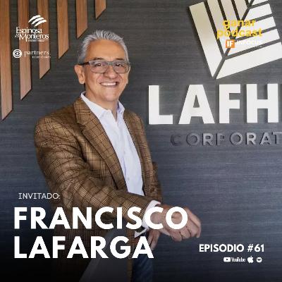 #61. Francisco Lafarga - Disciplina Financiera, Lectura de Mercado, Austeridad, Largo Plazo, Feeling #61. Francisco Lafarga - Disciplina Financiera, Lectura de Mercado, Austeridad, Largo Plazo, Feeling