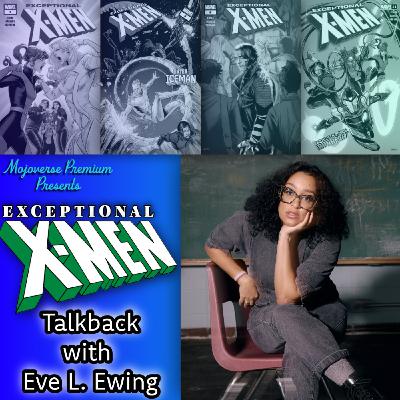 Mojoverse Premium: Exceptional X-Men Talkback with Eve L. Ewing