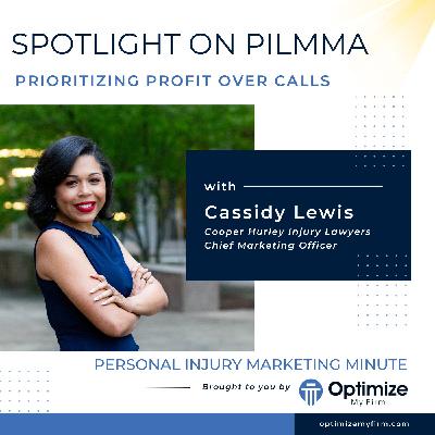 Prioritizing Profit Over Calls - Cassidy Lewis - PILMMA Spotlight 2025 Podcast