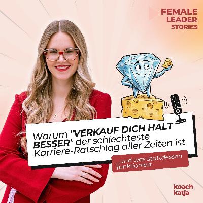 Warum "Verkauf dich halt besser" der schlechteste Karriere-Ratschlag aller Zeiten ist