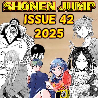 Let's Talk about Weekly Shonen Jump Issue #42 of 2025!!