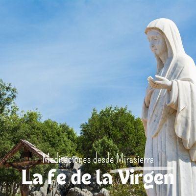 La fe de la Virgen La fe de la Virgen