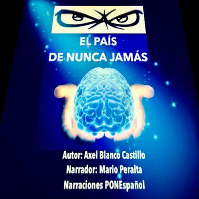 EL PAÍS DE NUNCA JAMÁS / Axel BLANCO Castillo / PONEspañol