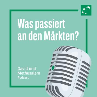 David & Methusalem: Was passiert an den Märkten?