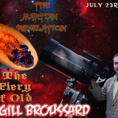 THE MARTIAN REVELATION 7_23_22 GUEST: GILL BROUSSARD