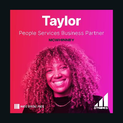 Matic Stripes, Episode 10: Meet Taylor, the People Business Partner You Need in Your Life