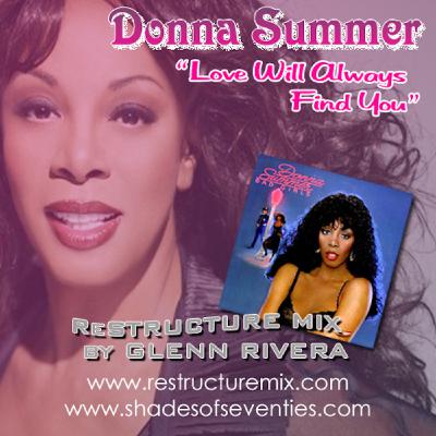ReStructure Mix Update - 7/23/09 - "Love Will Always Find You" - Glenn Rivera ReStructure Mix - Donna Summer