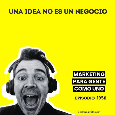 1956 Una idea no es un negocio