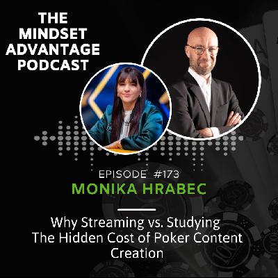 173 - Monika Hrabec - Streaming vs. Studying: The Hidden Cost of Poker Content Creation