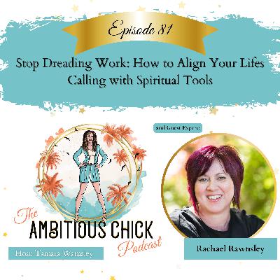 Stop Dreading Work: How to Align Your Lifes Calling with Spiritual Tools