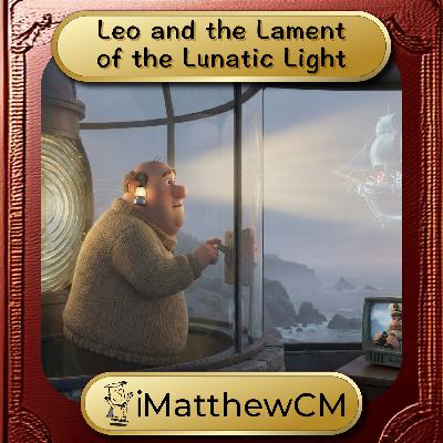 Leo and the Lament of the Lunatic Light