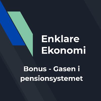 Bonusavsnitt – Gasen i pensionssystemet 🚀 eller 🤡 ❓