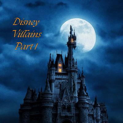 Disney Villains Part 1
