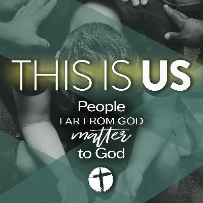 People Far From God Matter To God