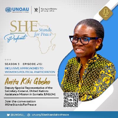 Episode Thirty-Seven: Inclusive Approaches to Women's Political Participation with Anita Kiki Gbeho Episode Thirty-Seven: Inclusive Approaches to Women's Political Participation with Anita Kiki Gbeho