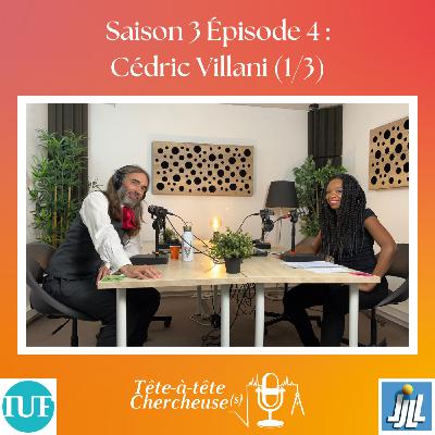 S03E04. Cédric Villani (1/3)