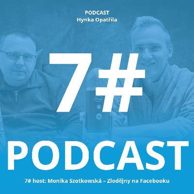 Podcast #7: host Monika Szotkowská – Zlodějny na Facebooku